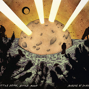 Murder By Death, Bitter Drink, Bitter Moon album cover